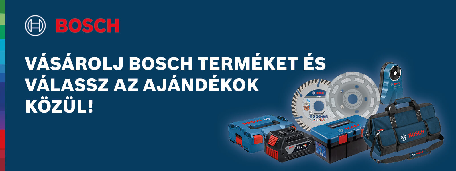 Vásárolj Bosch terméket és mi megajándékozunk!